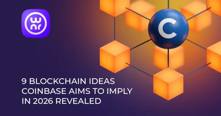9-blockchain-ideas-coinbase-aims-to-imply-in-2026-revealed